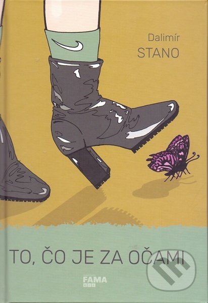 Kniha: To, čo je za očami (Dalimír Stano). FAMA art, 2019 Kniha: To, čo je za očami (Dalimír Stano). FAMA art, 2019