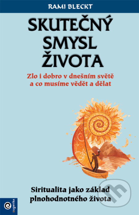 Kniha: Skutečný smysl života (Rami Bleckt). Eugenika, 2019 Kniha: Skutečný smysl života (Rami Bleckt). Eugenika, 2019