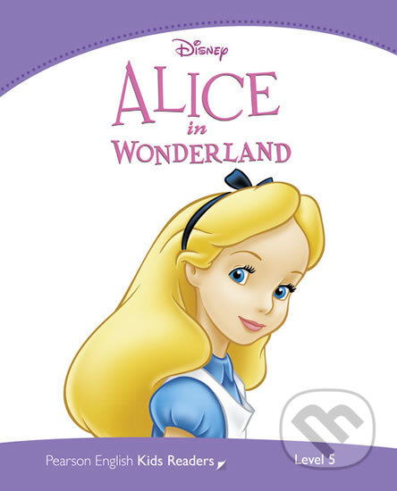 Kniha: Disney: Alice in Wonderland (Paul Shipton). Pearson, 2013 Kniha: Disney: Alice in Wonderland (Paul Shipton). Pearson, 2013