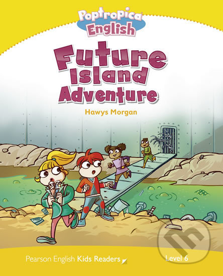 Kniha: Poptropica English: Future Island Adventure (Hawys Morgan). Pearson, 2014 Kniha: Poptropica English: Future Island Adventure (Hawys Morgan). Pearson, 2014