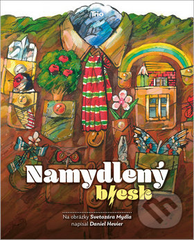 Kniha: Namydlený blesk (Daniel Hevier). Trio Publishing, 2019 Kniha: Namydlený blesk (Daniel Hevier). Trio Publishing, 2019