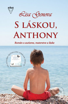 Kniha: S láskou, Anthony (Lisa Genova), 2019 Kniha: S láskou, Anthony (Lisa Genova), 2019