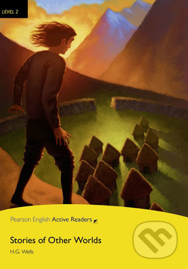 Kniha: Stories of Other Worlds (Herbert George Wells). Pearson, 2015 Kniha: Stories of Other Worlds (Herbert George Wells). Pearson, 2015