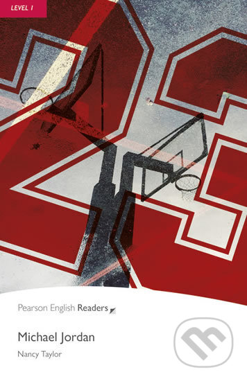 Kniha: Michael Jordan (Nancy Taylor). Pearson, 2008 Kniha: Michael Jordan (Nancy Taylor). Pearson, 2008