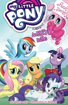Kniha: My Little Pony: Měsíční mise (Heather Nuhfer). Crew, 2019 Kniha: My Little Pony: Měsíční mise (Heather Nuhfer). Crew, 2019