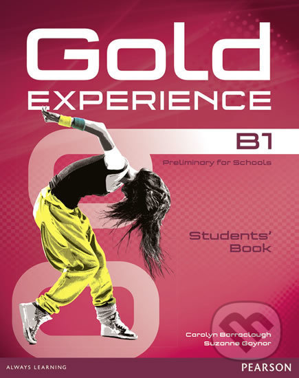 Kniha: Gold Experience B1 - Students' Book (Carolyn Barraclough). Pearson, 2014 Kniha: Gold Experience B1 - Students' Book (Carolyn Barraclough). Pearson, 2014