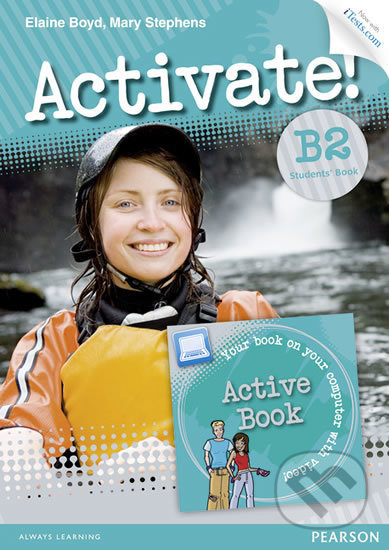 Kniha: Activate! B2 - Students' Book (Elaine Boyd a Mary Stephens). Pearson, 2012 Kniha: Activate! B2 - Students' Book (Elaine Boyd a Mary Stephens). Pearson, 2012