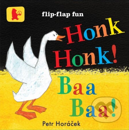 Kniha: Honk, Honk! Baa, Baa! (Petr Horáček). Walker books, 2013 Kniha: Honk, Honk! Baa, Baa! (Petr Horáček). Walker books, 2013