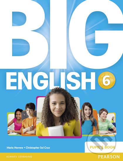 Kniha: Big English 6 - Pupil's Book (Mario Herrera). Pearson, 2014 Kniha: Big English 6 - Pupil's Book (Mario Herrera). Pearson, 2014