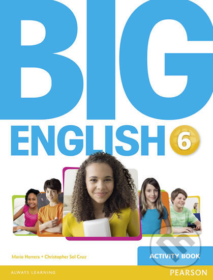 Kniha: Big English 6 - Activity Book (Mario Herrera). Pearson, 2014 Kniha: Big English 6 - Activity Book (Mario Herrera). Pearson, 2014
