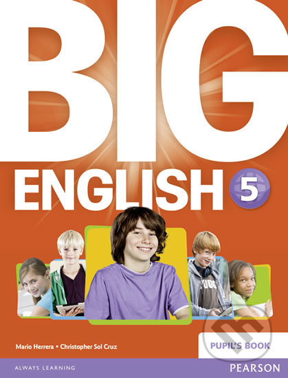 Kniha: Big English 5 - Pupil's Book (Mario Herrera). Pearson, 2014 Kniha: Big English 5 - Pupil's Book (Mario Herrera). Pearson, 2014