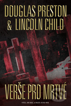 Kniha: Verše pro mrtvé (Douglas Preston a Lincoln Child). BB/art, 2019 Kniha: Verše pro mrtvé (Douglas Preston a Lincoln Child). BB/art, 2019