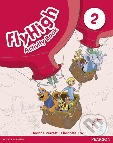 Kniha: Fly High 2: Activity Book (Jeanne Perrett). Pearson, 2010 Kniha: Fly High 2: Activity Book (Jeanne Perrett). Pearson, 2010