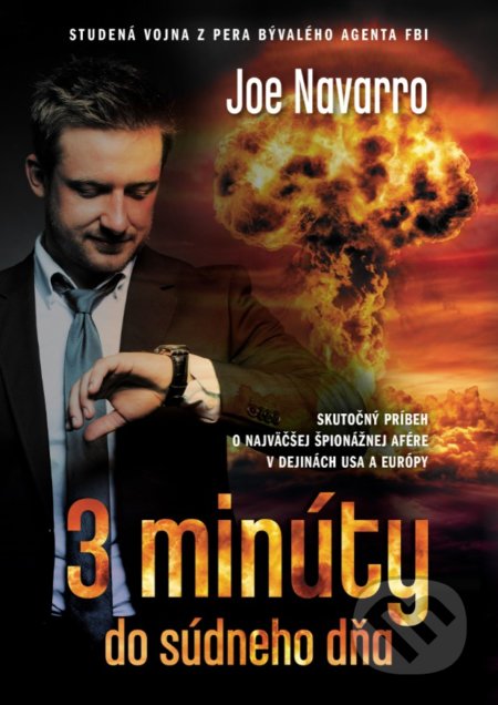 Kniha: 3 minúty do súdneho dňa (Joe Navarro). Grada, 2019 Kniha: 3 minúty do súdneho dňa (Joe Navarro). Grada, 2019