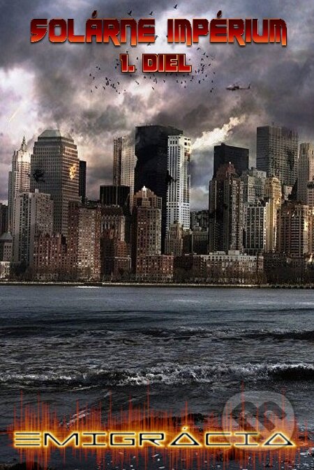 E-kniha: Solárne impérium: Emigrácia (Martin Lipták). Martin Lipták E-kniha: Solárne impérium: Emigrácia (Martin Lipták). Martin Lipták