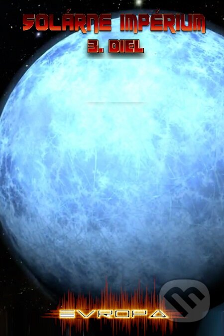 E-kniha: Solárne impérium: Evropa (Martin Lipták). Martin Lipták E-kniha: Solárne impérium: Evropa (Martin Lipták). Martin Lipták
