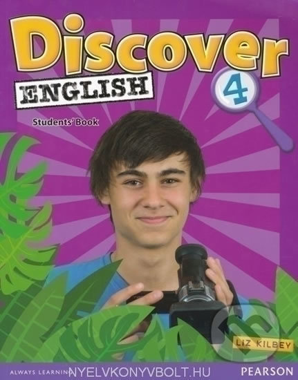 Kniha: Discover English 4: Students' Book (Liz Kilbey). Pearson, 2009 Kniha: Discover English 4: Students' Book (Liz Kilbey). Pearson, 2009