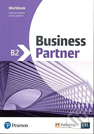 Kniha: Business Partner B2 - Workbook (Iwona Dubicka). Pearson, 2018 Kniha: Business Partner B2 - Workbook (Iwona Dubicka). Pearson, 2018