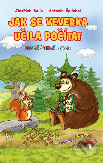 Kniha: Jak se veverka učila počítat (Antonín Šplíchal a Jindřich Balík). Nakladatelství Panda, 2018 Kniha: Jak se veverka učila počítat (Antonín Šplíchal a Jindřich Balík). Nakladatelství Panda, 2018