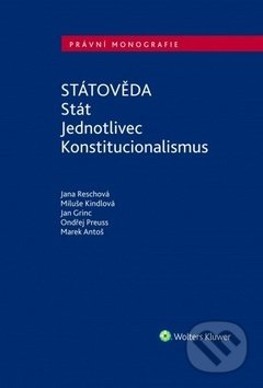 Kniha: Státověda (Jan Grinc, Jana Reschová a Miluše Kindlová). Wolters Kluwer ČR, 2019 Kniha: Státověda (Jan Grinc, Jana Reschová a Miluše Kindlová). Wolters Kluwer ČR, 2019
