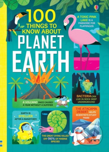 Kniha: 100 Things to Know About Planet Earth (Usborne). Usborne, 2019 Kniha: 100 Things to Know About Planet Earth (Usborne). Usborne, 2019