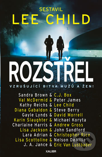 Kniha: Rozstřel (Lee Child). Kalibr, 2019 Kniha: Rozstřel (Lee Child). Kalibr, 2019