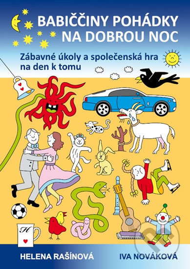 Kniha: Babiččiny pohádky na dobrou noc (Iva Nováková a Helena Rašínová). Iva Nováková, 2019 Kniha: Babiččiny pohádky na dobrou noc (Iva Nováková a Helena Rašínová). Iva Nováková, 2019