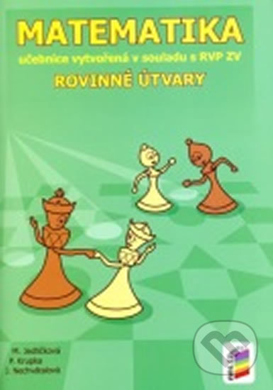 Kniha: Matematika - Rovinné útvary (NNS). NNS, 2015 Kniha: Matematika - Rovinné útvary (NNS). NNS, 2015