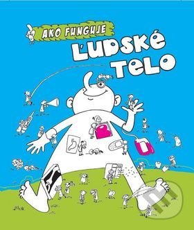 Kniha: Ako funguje ľudské telo (Marta Maruszak). Bookmedia, 2019 Kniha: Ako funguje ľudské telo (Marta Maruszak). Bookmedia, 2019