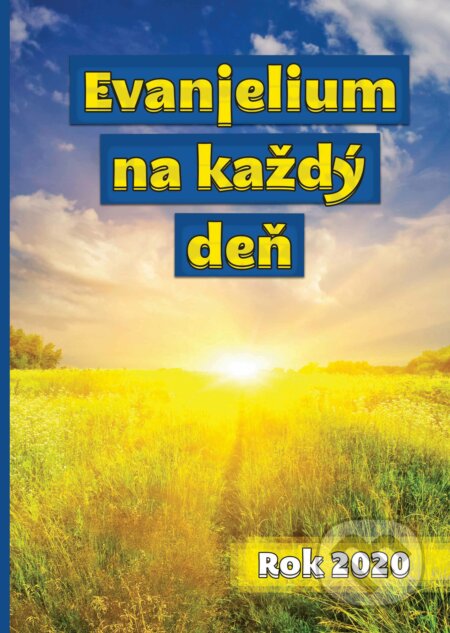 Kniha: Evanjelium na každý deň - Rok 2020 (Štefánia Beňová). BENS, 2019 Kniha: Evanjelium na každý deň - Rok 2020 (Štefánia Beňová). BENS, 2019