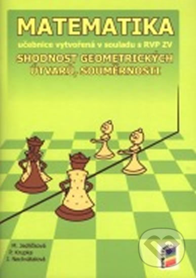 Kniha: Matematika: Shodnost geometrických útvarů, souměrnosti (NNS). NNS, 2015 Kniha: Matematika: Shodnost geometrických útvarů, souměrnosti (NNS). NNS, 2015