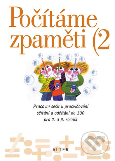 Kniha: Počítáme zpaměti 2 (Jiří Volf). Alter, 2013 Kniha: Počítáme zpaměti 2 (Jiří Volf). Alter, 2013