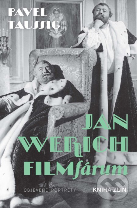 Kniha: Jan Werich. FILMfárum (Pavel Taussig). Kniha Zlín, 2019 Kniha: Jan Werich. FILMfárum (Pavel Taussig). Kniha Zlín, 2019