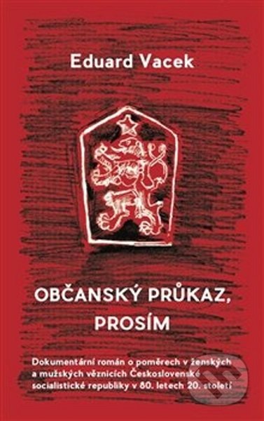 Kniha: Občanský průkaz, prosím (Eduard Vacek). Pulchra, 2019 Kniha: Občanský průkaz, prosím (Eduard Vacek). Pulchra, 2019