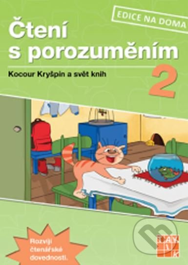 Kniha: Čtení s porozuměním 2: Kocour Kryšpin a svět knih (Taktik). Taktik, 2018 Kniha: Čtení s porozuměním 2: Kocour Kryšpin a svět knih (Taktik). Taktik, 2018