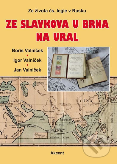 Kniha: Ze Slavkova u Brna na Ural (Boris Valníček, Igor Valníček a Jan Valníček). Akcent, 2018 Kniha: Ze Slavkova u Brna na Ural (Boris Valníček, Igor Valníček a Jan Valníček). Akcent, 2018
