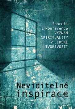 Kniha: Neviditelné inspirace (Obec širšího společenství českých unitářů). Obec širšího společenství českých unitářů, 2014 Kniha: Neviditelné inspirace (Obec širšího společenství českých unitářů). Obec širšího společenství českých unitářů, 2014