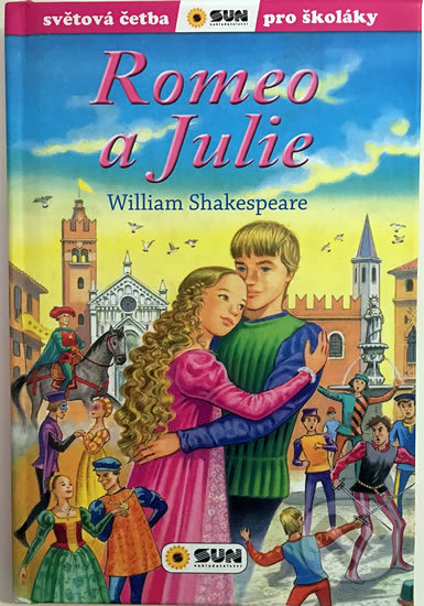 Kniha: Romeo a Julie (William Shakespeare). SUN, 2018 Kniha: Romeo a Julie (William Shakespeare). SUN, 2018
