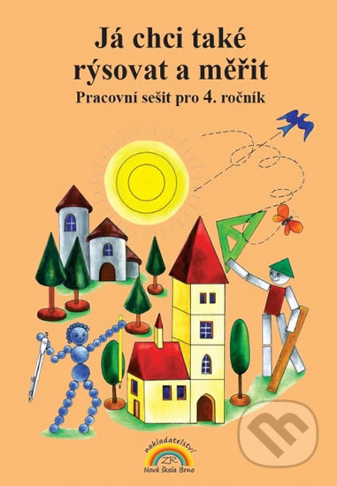 Kniha: Já chci také rýsovat a měřit (Zdena Rosecká). Nová škola Kniha: Já chci také rýsovat a měřit (Zdena Rosecká). Nová škola