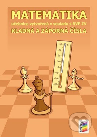 Kniha: Matematika: Kladná a záporná čísla (NNS). NNS, 2015 Kniha: Matematika: Kladná a záporná čísla (NNS). NNS, 2015