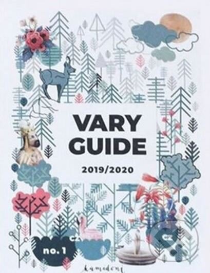 Kniha: Vary Guide 2019/2020 (Dominika Bártová). BETA - Dobrovský, 2019 Kniha: Vary Guide 2019/2020 (Dominika Bártová). BETA - Dobrovský, 2019
