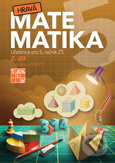 Kniha: Hravá matematika 5 (Taktik). Taktik Kniha: Hravá matematika 5 (Taktik). Taktik