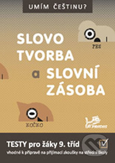 Kniha: Umím češtinu? – Slovotvorba a slovní zásoba 9 (Prodos). Prodos, 2019 Kniha: Umím češtinu? – Slovotvorba a slovní zásoba 9 (Prodos). Prodos, 2019