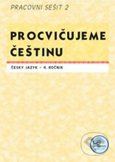 Kniha: Procvičujeme češtinu 4. ročník pracovní sešit 2 - 4. ročník (Hana Mikulenková). Prodos, 2019 Kniha: Procvičujeme češtinu 4. ročník pracovní sešit 2 - 4. ročník (Hana Mikulenková). Prodos, 2019