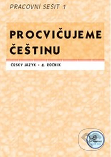 Kniha: Procvičujeme češtinu 4. ročník pracovní sešit 1 - 4. ročník (Hana Mikulenková). Prodos, 2008 Kniha: Procvičujeme češtinu 4. ročník pracovní sešit 1 - 4. ročník (Hana Mikulenková). Prodos, 2008