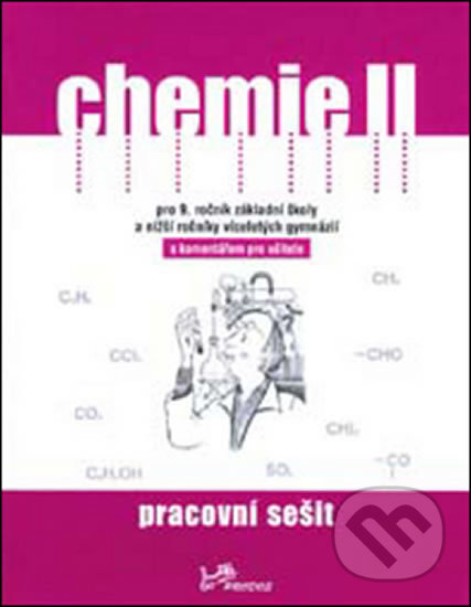 Kniha: Chemie II - Pracovní sešit s komentářem pro učitele (Prodos). Prodos Kniha: Chemie II - Pracovní sešit s komentářem pro učitele (Prodos). Prodos