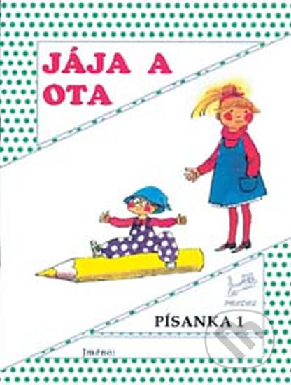 Kniha: Jája a Ota – Písanka 1 (Hana Mikulenková). Prodos Kniha: Jája a Ota – Písanka 1 (Hana Mikulenková). Prodos