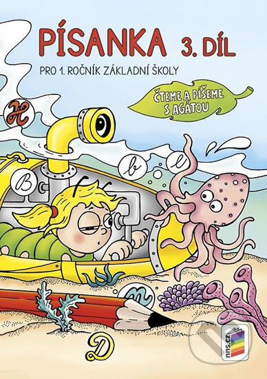 Kniha: Písanka - 3 .díl (Čteme a píšeme s Agátou) (NNS). NNS, 2017 Kniha: Písanka - 3 .díl (Čteme a píšeme s Agátou) (NNS). NNS, 2017