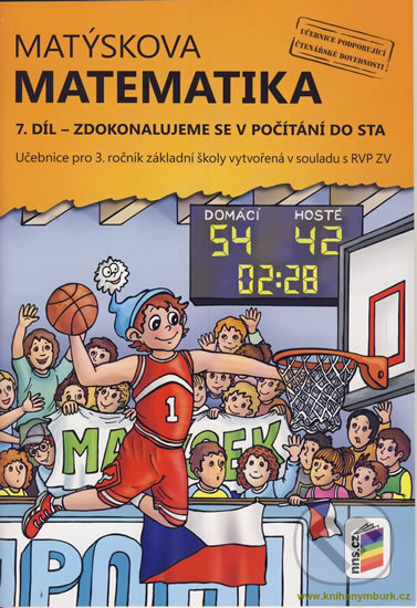 Kniha: Matýskova matematika, 7. díl - Zdokonalujeme se v počítání do sta (NNS). NNS Kniha: Matýskova matematika, 7. díl - Zdokonalujeme se v počítání do sta (NNS). NNS