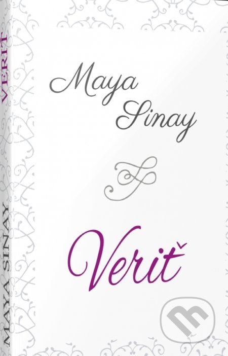 Kniha: Veriť (Maya Sinay). Agromepa, 2019 Kniha: Veriť (Maya Sinay). Agromepa, 2019